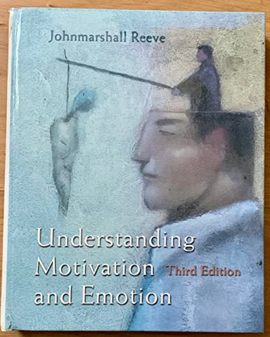 Understanding motivation and emotion; Johnmarshall Reeve; 2001