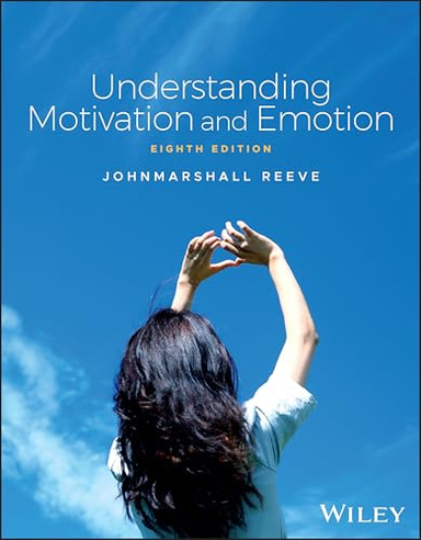 Understanding motivation and emotion; Johnmarshall Reeve; 2025