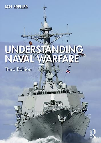 Understanding Naval Warfare; Ian Speller; 2023