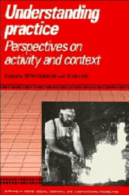 Understanding Practice; Seth Chaiklin; 1996