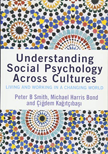 Understanding Social Psychology Across Cultures; Peter B. Smith, Michael Harris Bond, Cigdem Kagitcibasi; 2006