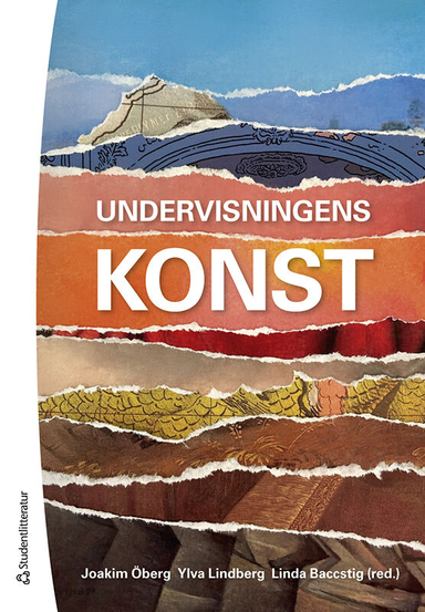 Undervisningens konst; Joakim Öberg, Ylva Lindberg, Linda Baccstig, Radu Harald Dinu, Johannes Heuman, Maritha Johansson, Jennie Karlsson, Peter Karlsson, Laila Nielsen, Anette Svensson, Stina Skillermark, Isabel Wiberg, Klas Öhling; 2023