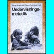 Undervisningsmetodik; T Kroksmark, G Strömqvist; 1992