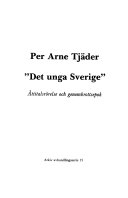 Unga Sverige : Åttitalsrörelse och Genombrottsepok; Per Arne Tjäder; 1982