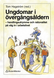 Ungdomar i övergångsåldern; Katrin Goldstein-Kyaga, Ulla Arnell Gustafsson, Britta Jonsson, Rose-Marie Ahlgren; 1999