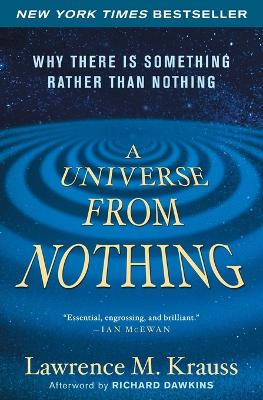 Universe From Nothing; Lawrence M Krauss; 2013