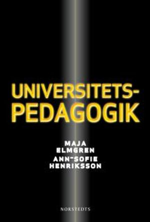 Universitetspedagogik; Maja Elmgren, Ann-Sofie Henriksson; 2010