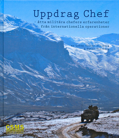 Uppdrag chef : åtta militära chefers erfarenheter från intern. operationer; Ebba Mörner; 2011