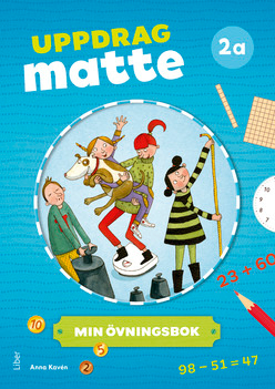 Uppdrag Matte 2A Övningsbok; Anna Kavén, Mats Wänblad; 2017