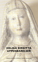 Uppenbarelser; Birgitta, Svenska Akademien,; 2004