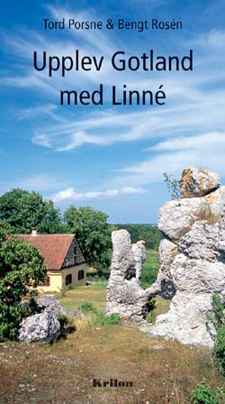 Upplev Gotland med Linné; Tord Porsne, Bengt Rosén; 2007