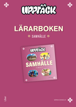 Upptäck Samhälle Lärarhandledning; Göran Svanelid; 2015