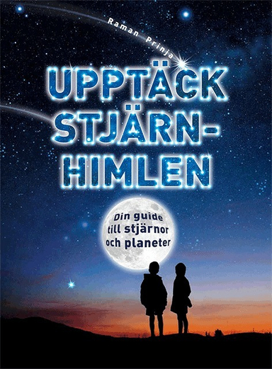 Upptäck stjärnhimlen; Raman Prinja; 2015