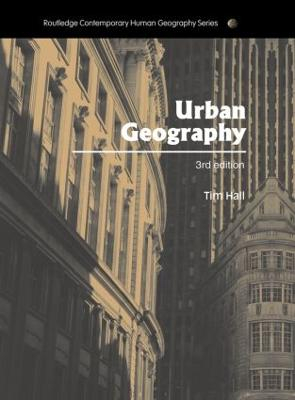 Urban Geography; Tim Hall; 2006