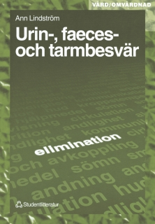 Urin-, faeces- och tarmbesvär; Ann Lindström; 1999