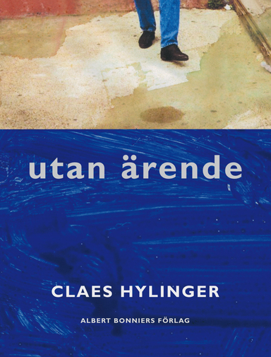 Utan ärende; Claes Hylinger; 2009