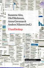 Utanförskap; Susanne Alm, Åke Bergmark, Lars Brännström, Olof Bäckman, Lena Eriksson, Felipe Estrada, Tommy Ferrarini, Johan Fritzell, Anna Gavanas, Hrvoje Kap, Renate Minas, Anders Nilsson, Joakim Palme, Per Strömblad, Institutet för Framtidsstudier,; 2011