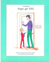 UTGÅTT !!! Peppe gör EEG; Christina Svanström, Karin Teider; 2002