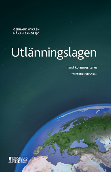 Utlänningslagen : med kommentarer; Håkan Sandesjö, Gerhard Wikrén; 2022