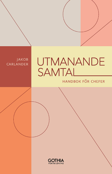 Utmanande samtal : handbok för chefer; Jakob Carlander; 2020