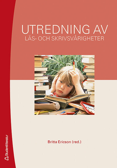 Utredning av läs- och skrivsvårigheter; Britta Ericson, Per-Anders Rydelius, Kenneth Hyltenstam, Max Frisk, Christer Jacobson, Birgitta Johnsen, Elisabeth Price, Agneta Rydberg, Margareta Carlström, Ingemo Bonnier, Hjördis Kreku, Annika Josefson, Eva-Lena Rydelius, Stig Arlinger; 2010