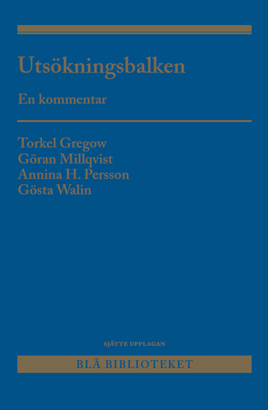 Utsökningsbalken : en kommentar; Torkel Gregow, Göran Millqvist, Annina H. Persson, Gösta Walin; 2023