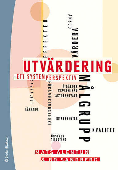 Utvärdering : ett systemperspektiv; Mats Alentun, Bo Sandberg; 2024