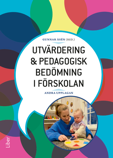 Utvärdering och pedagogisk bedömning i förskolan; Gunnar Åsén; 2023