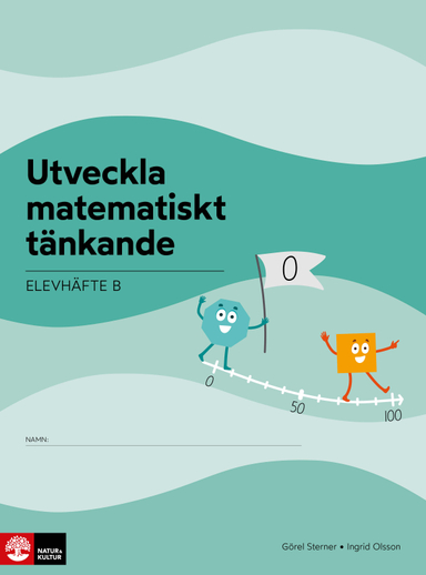 Utveckla matematiskt tänkande Elevhäfte B, 0-100 : Lågstadiet; Görel Sterner, Ingrid Olsson; 2025