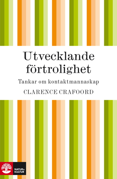 Utvecklande förtrolighet; Clarence Crafoord; 2010