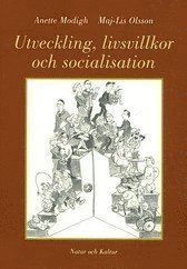 Utveckling, livsvillkor och socialisation - Lärarhandledning; Anette Modigh, Maj-Lis Olsson; 1996