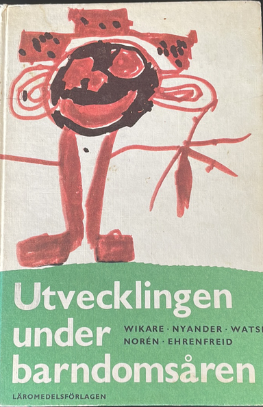 Utvecklingen under barndomsåren; Ulla Wikare; 1977