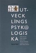 Utvecklingspsykologiska teorier; Espen Jerlang, Sonja Egeberg, John Halse, Ann Joy Jonassen, Suzanne Ringsted, Birte Wendel-Brandt; 2005