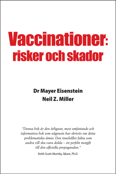 Vaccinationer : risker och skador; Mayer Eisenstein, Neil Z. Miller; 2012