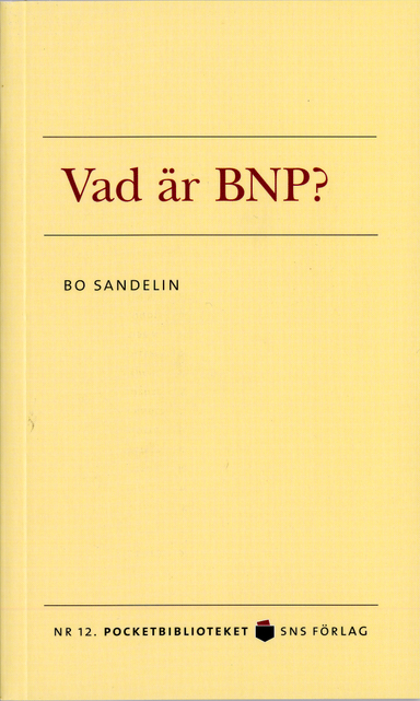 Vad är BNP?; Bo Sandelin; 2005