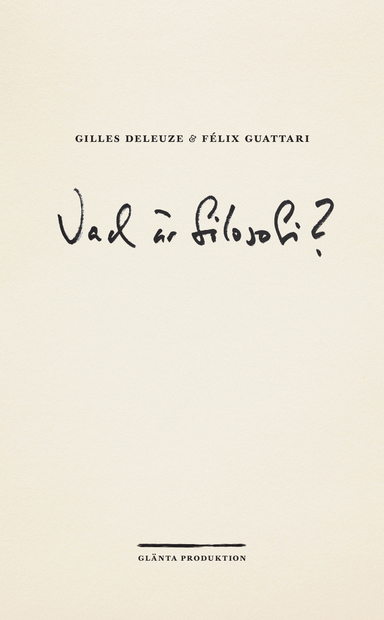 Vad är filosofi?; Félix Guattari, Gilles Deleuze; 2024