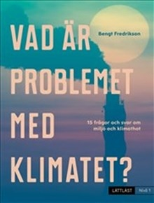 Vad är problemet med klimatet? : nivå 1; Bengt Fredrikson; 2020