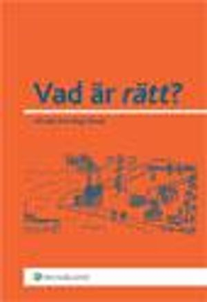 Vad är rätt?; Wiweka Warnling-Nerep; 2012