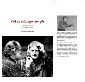 Vad en skådespelare gör; Radu Penciulescu, Harald Leander, Linda Ritzén, Birgitta Vallgårda, Henry Stiglund; 2016