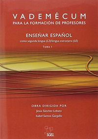 Vademecum para la formacion de profesores , tomo I; Jesús Sánchez Lobato; 2016