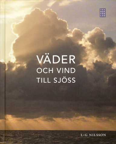 Väder och vind till sjöss; L-G Nilsson; 2010