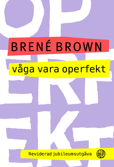 Våga vara operfekt; Brené Brown; 2023