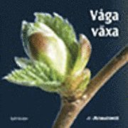 Våga växa; Kjell Ekstam; 2003