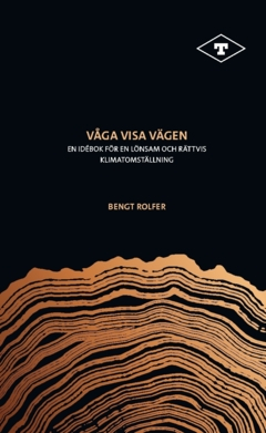 Våga visa vägen; Bengt Rolfer; 2024