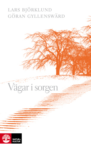 Vägar i sorgen; Lars Björklund, Göran Gyllenswärd; 2009