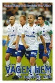 VÄGEN HEM  De fem första åren; Mats Willner, Magnus Nilsson; 2007