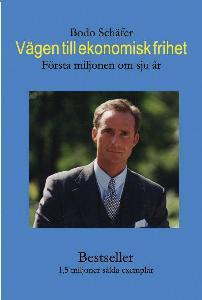 Vägen till ekonomisk frihet : första miljonen om sju år; Bodo Schäfer; 2002