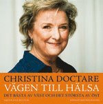 Vägen till hälsa Ljudbok; Christina Doctare; 2006