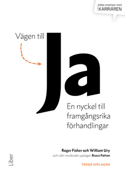 Vägen till ja : en nyckel till framgångsrika förhandlingar; Roger Fisher, William Ury, Bruce Patton; 2015