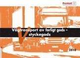 Vägtransport av farlig gods - styckegods; Stig Tedfeldt Jonson; 2007